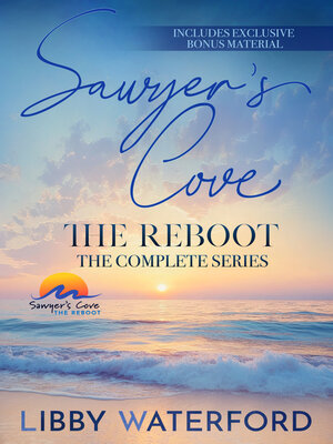 cover image of Sawyer's Cove: The Reboot: The Complete Series